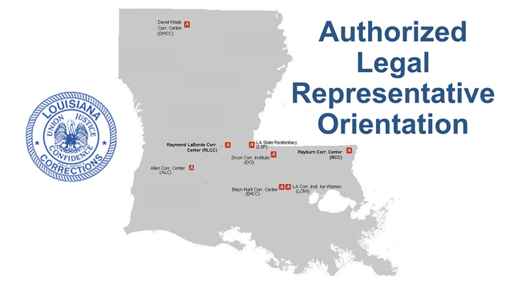 Authorized Legal Representative Orientation - State of Louisiana with Correctional Center locations